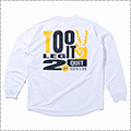 LEGIT Too LEGIT 2 Quit L/S